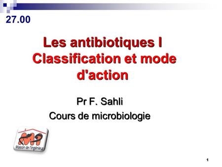 Les antibiotiques I Classification et mode d'action