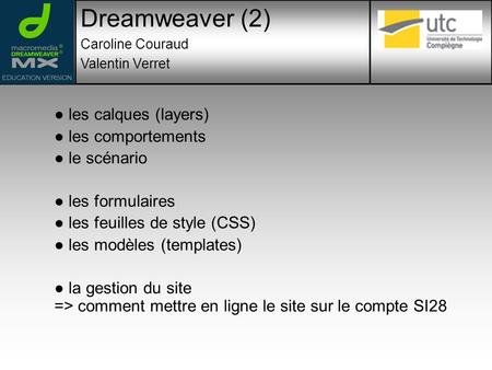 Dreamweaver (2) ● les calques (layers) ● les comportements