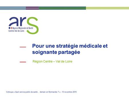 Pour une stratégie médicale et soignante partagée