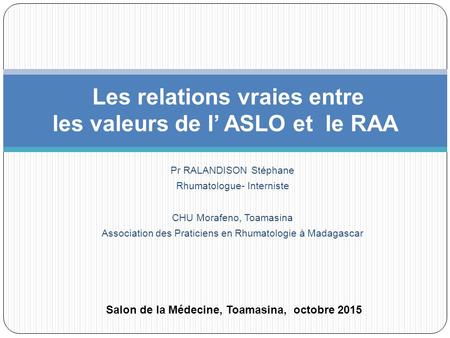 Les relations vraies entre les valeurs de l’ ASLO et le RAA