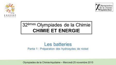 32èmes Olympiades de la Chimie CHIMIE ET ENERGIE
