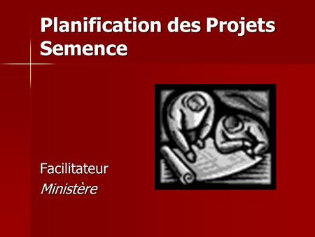 Planification des Projets Semence FacilitateurMinistère.