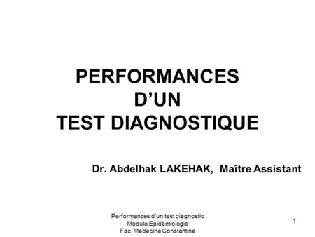 PERFORMANCES D’UN TEST DIAGNOSTIQUE