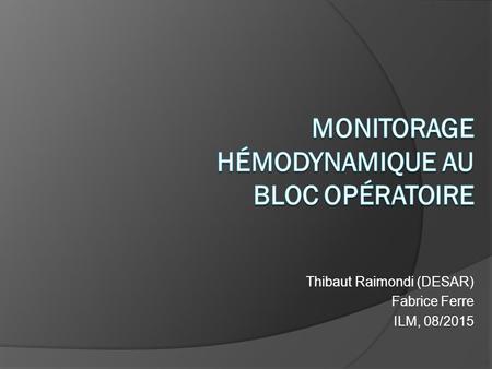 Monitorage hémodynamique au bloc opératoire