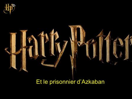 Et le prisonnier d’Azkaban. Nom de l’auteur: J.K Rowling.