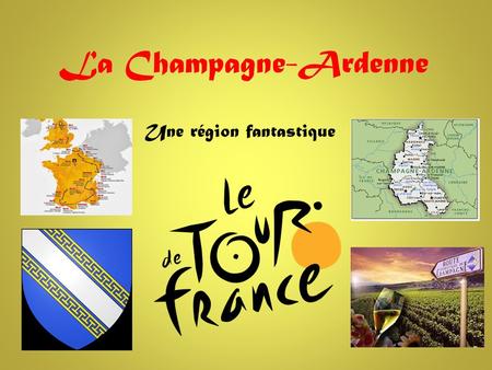 La Champagne-Ardenne Une région fantastique. Comme est la Champagne-Ardenne La Champagne-Ardenne est située au nord-est de la France avec pour frontière.