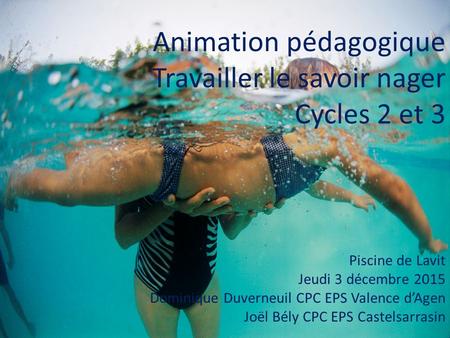 Animation pédagogique Travailler le savoir nager Cycles 2 et 3
