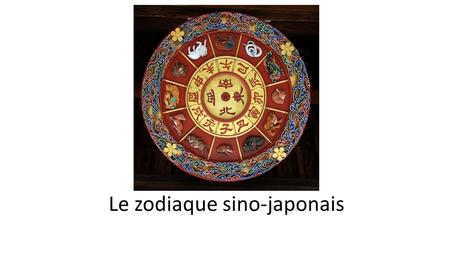 Le zodiaque sino-japonais