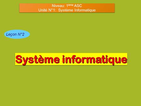 Unité N°1: Système Informatique