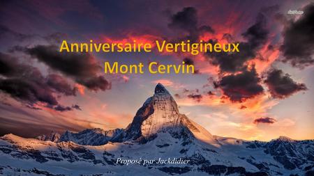 Proposé par Jackdidier Le Cervin, sommet Alpin de 4478m Est situé sur la frontière Italie-Suisse dans le canton du Valais et, la vallée d’Aoste, nommé.