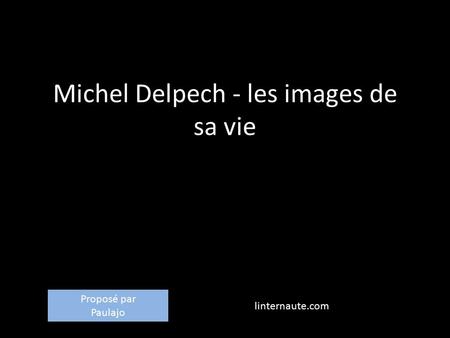 Michel Delpech - les images de sa vie