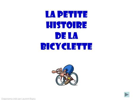 La PETITE Histoire de la bicyclette