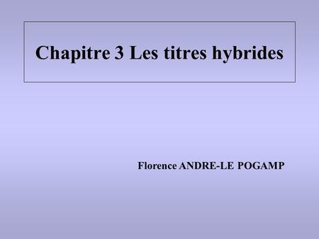 Chapitre 3 Les titres hybrides