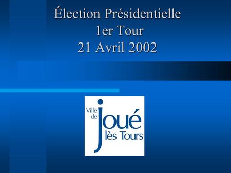 Élection Présidentielle 1er Tour 21 Avril 2002. Hôtel de ville.