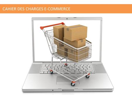 CAHIER DES CHARGES E-COMMERCE