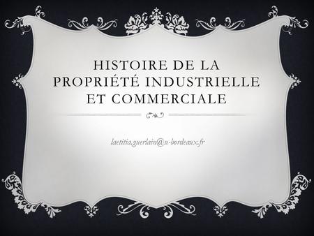 Histoire de la propriété industrielle et commerciale