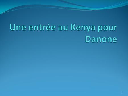 Une entrée au Kenya pour Danone