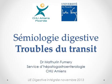 Sémiologie digestive Troubles du transit