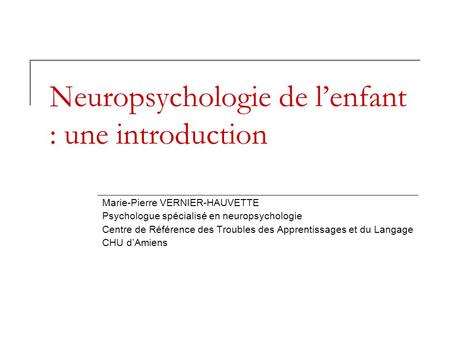 Neuropsychologie de l’enfant : une introduction