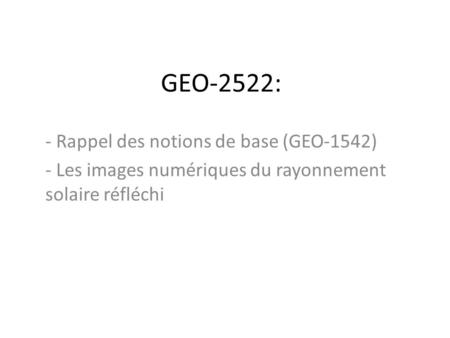 GEO-2522: - Rappel des notions de base (GEO-1542)
