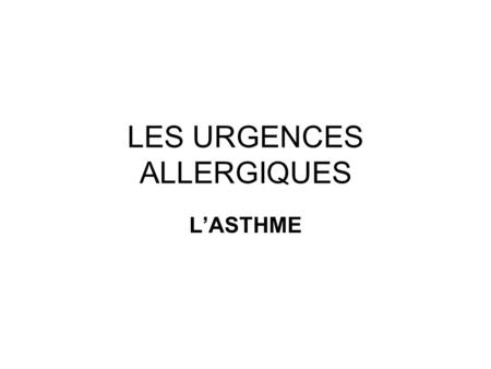 LES URGENCES ALLERGIQUES