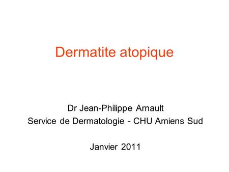 Dermatite atopique Dr Jean-Philippe Arnault