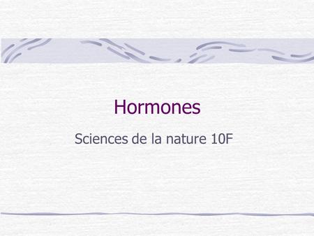 Hormones Sciences de la nature 10F.