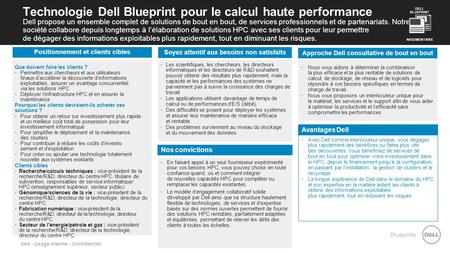 Blueprints Dell - Usage interne - Confidentiel Technologie Dell Blueprint pour le calcul haute performance Dell propose un ensemble complet de solutions.