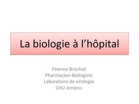 La biologie à l’hôpital