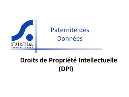 Paternité des Données Droits de Propriété Intellectuelle (DPI)