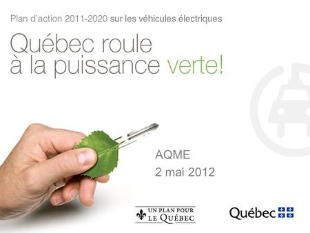 AQME 2 mai 2012. 2 Plan daction 2011-2020 sur les véhicules électriques.