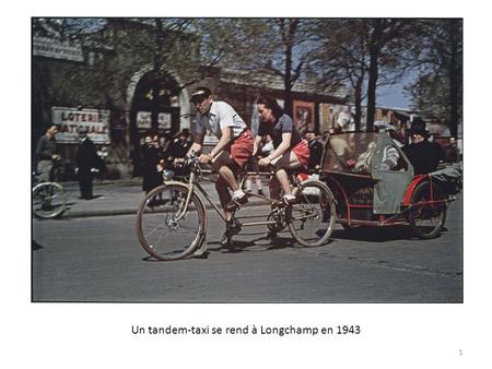 Un tandem-taxi se rend à Longchamp en 1943 1. Les chapeaux foisonnent sur lhippodrome de Longchamp en 1943 2.