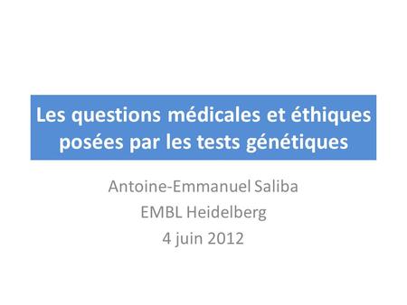 Les questions médicales et éthiques posées par les tests génétiques