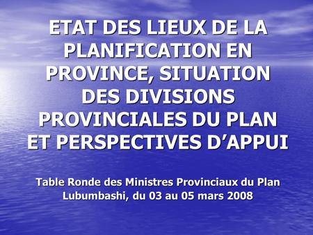 Table Ronde des Ministres Provinciaux du Plan