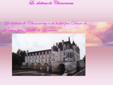 Le  château de Chenonceau