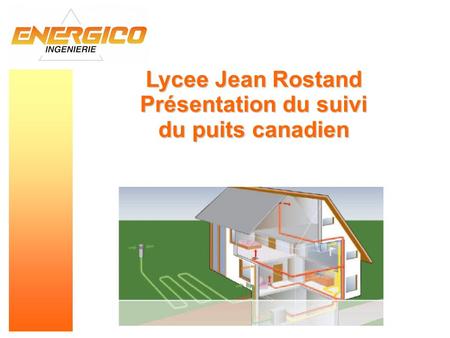 Lycee Jean Rostand Présentation du suivi du puits canadien.