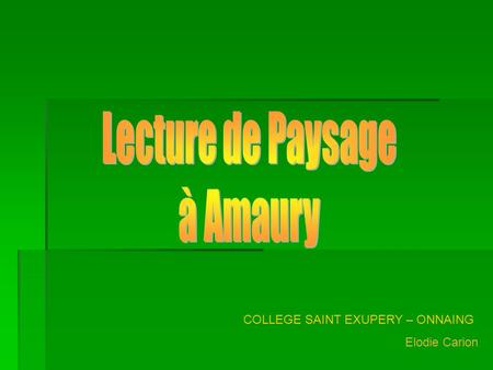 Lecture de Paysage à Amaury COLLEGE SAINT EXUPERY – ONNAING