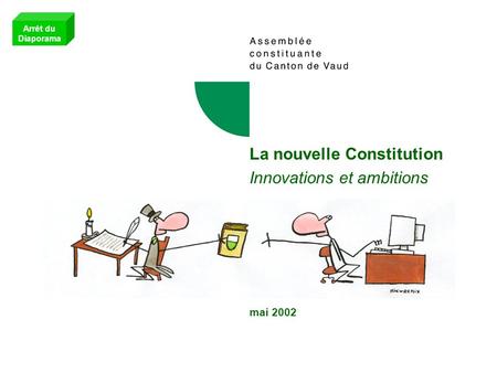 La nouvelle Constitution Innovations et ambitions mai 2002 Arrêt du Diaporama.