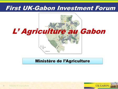 First UK-Gabon Investment Forum L’ Agriculture au Gabon