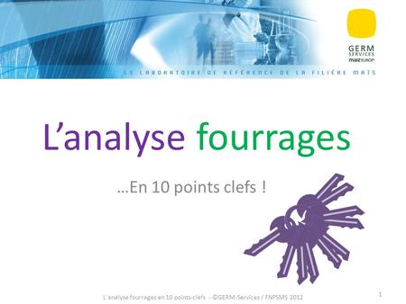 L'analyse fourrages en 10 points-clefs - ©GERM-Services / FNPSMS 2012