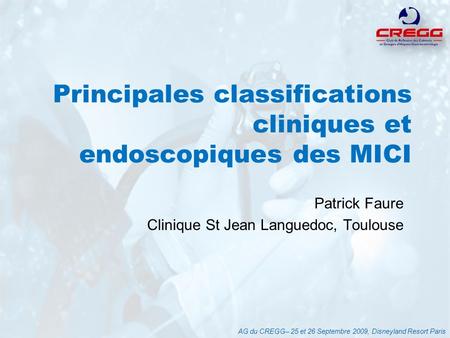Principales classifications cliniques et endoscopiques des MICI
