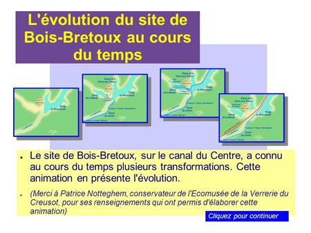 L'évolution du site de Bois-Bretoux au cours du temps