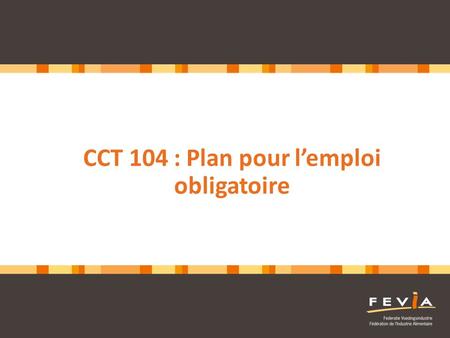 CCT 104 : Plan pour l’emploi obligatoire