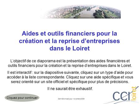 Aides et outils financiers pour la création et la reprise dentreprises dans le Loiret Lobjectif de ce diaporama est la présentation des aides financières.