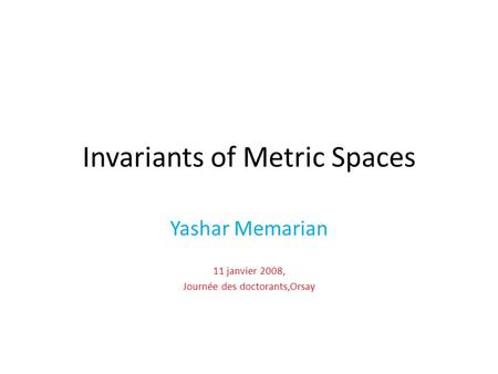 Invariants of Metric Spaces