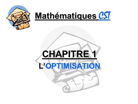 CHAPITRE 1 L’OPTIMISATION
