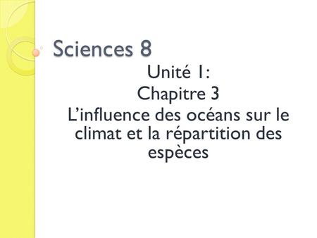 L’influence des océans sur le climat et la répartition des espèces