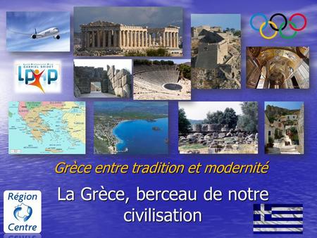 La Grèce, berceau de notre civilisation