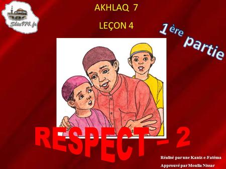 1ère partie RESPECT – 2 AKHLAQ 7 LEÇON 4