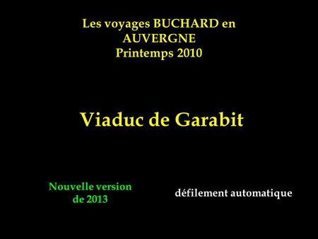 Viaduc de Garabit Les voyages BUCHARD en AUVERGNE Printemps 2010